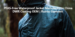 PFAS Free DWR Coating и OEKO TEX стандарты для наружных брендов